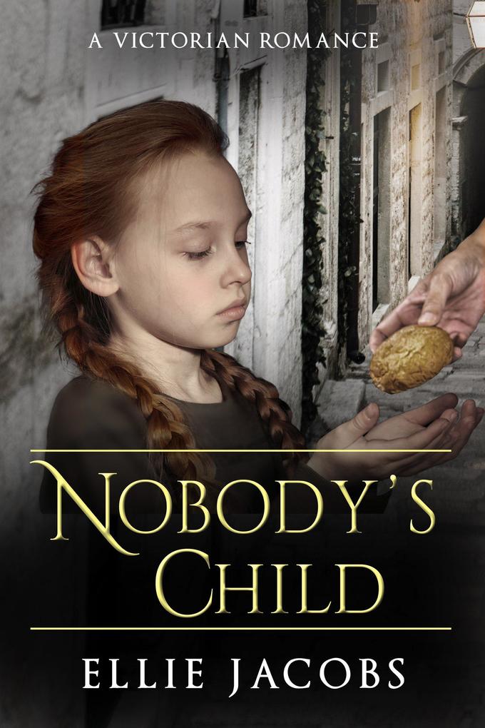 Nobody‘s Child: A Victorian Romance (Westminster Orphans #4)