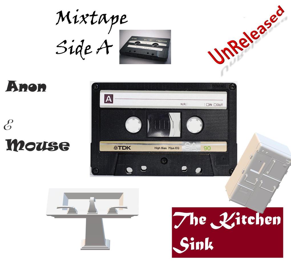 Unreleased Mixtape Side A: The Kitchen Sink (MyLyrics)