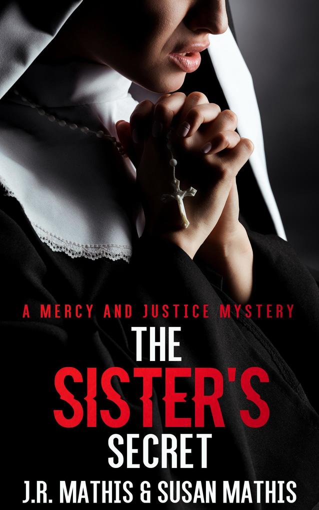 The Sister‘s Secret (The Mercy and Justice Mysteries #3)