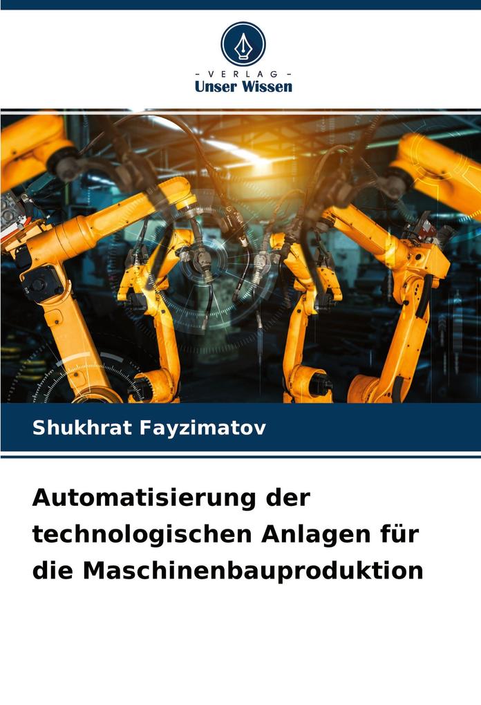 Automatisierung der technologischen Anlagen für die Maschinenbauproduktion