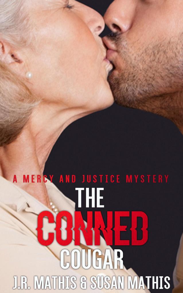 The Conned Cougar (The Mercy and Justice Mysteries #5)