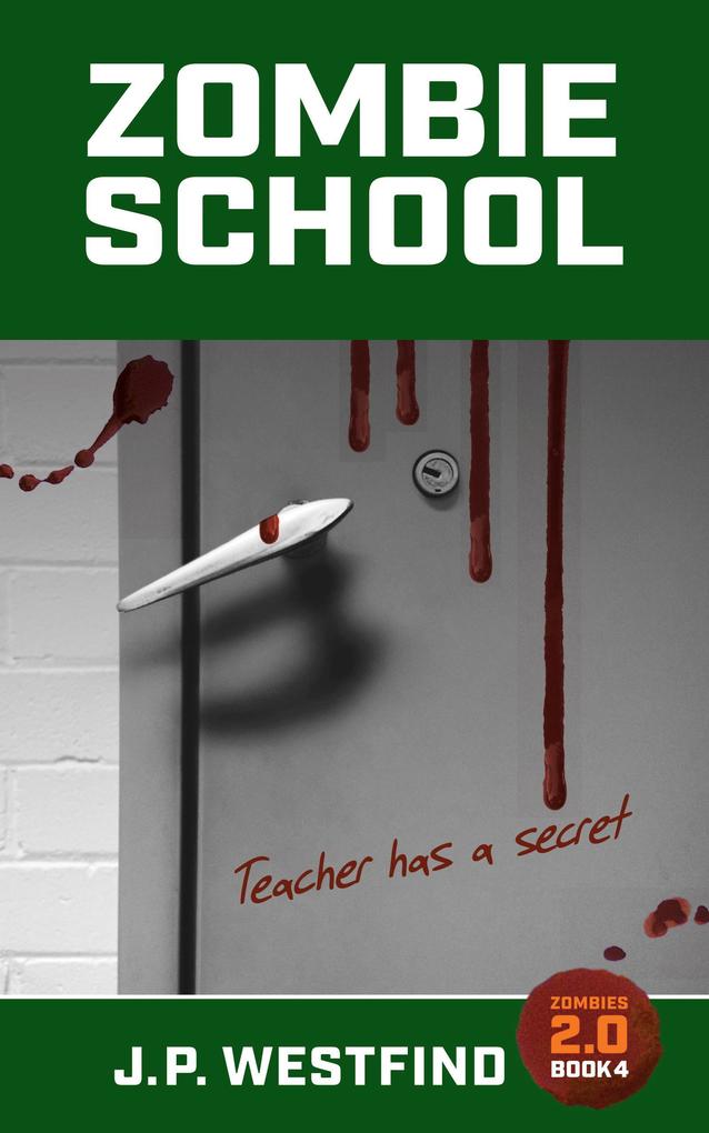 Zombie School (Zombies 2.0 #4)