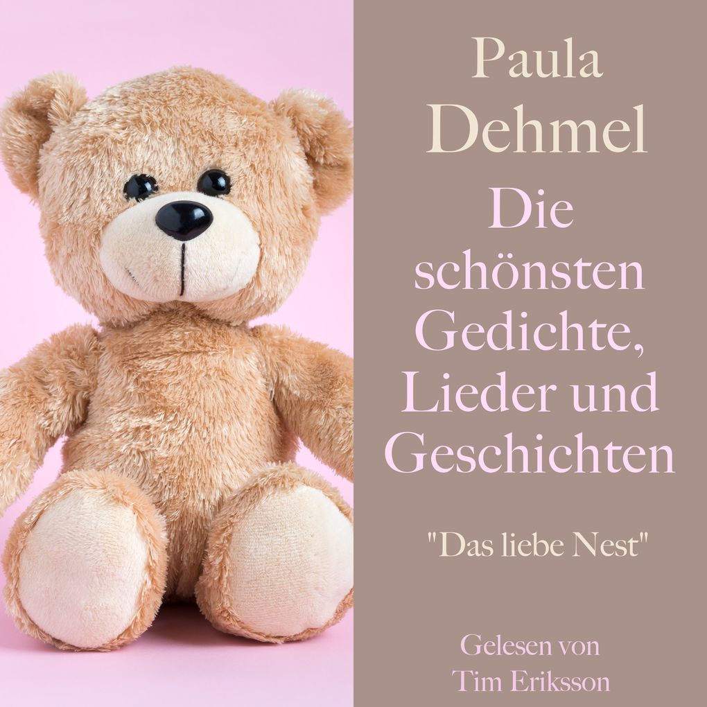 Paula Dehmel: Die schönsten Gedichte Lieder und Geschichten für Kinder