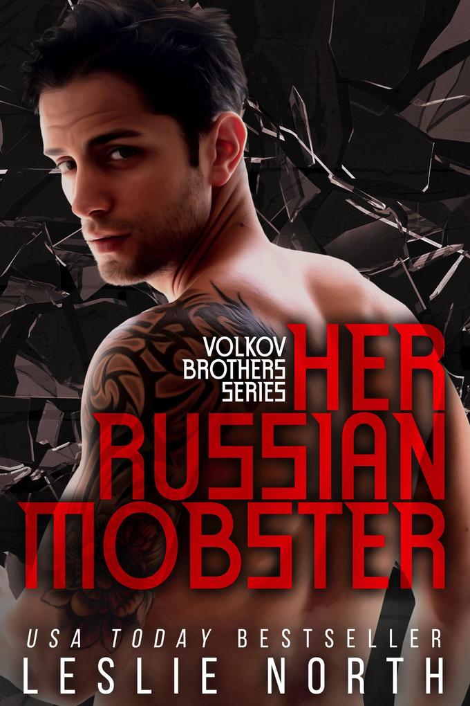 Her Russian Mobster (The Volkov Brothers Series #3)