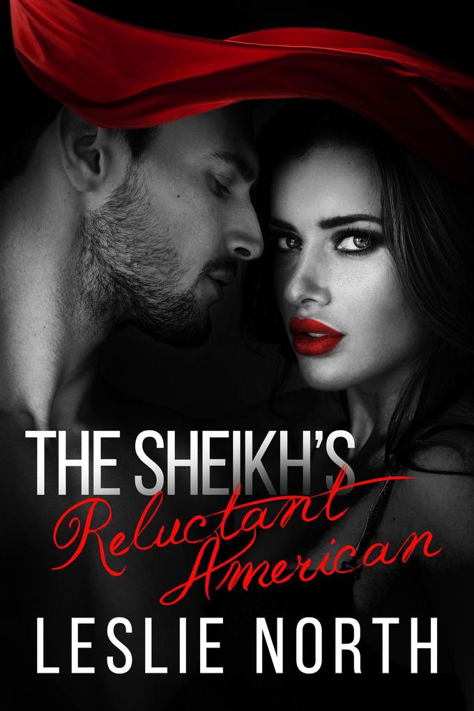 The Sheikh‘s Reluctant American (The Adjalane Sheikhs Series #3)