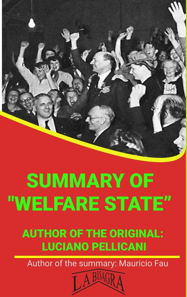 Summary Of Welfare State By Luciano Pellicani (UNIVERSITY SUMMARIES)