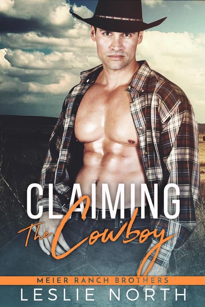 Claiming the Cowboy (Meier Ranch Brothers #3)