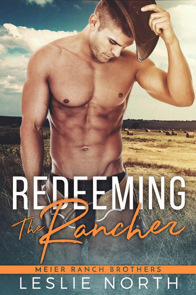 Redeeming the Rancher (Meier Ranch Brothers #2)