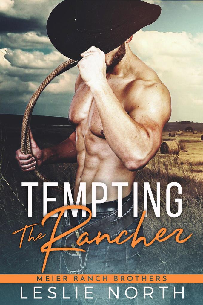 Tempting the Rancher (Meier Ranch Brothers #1)