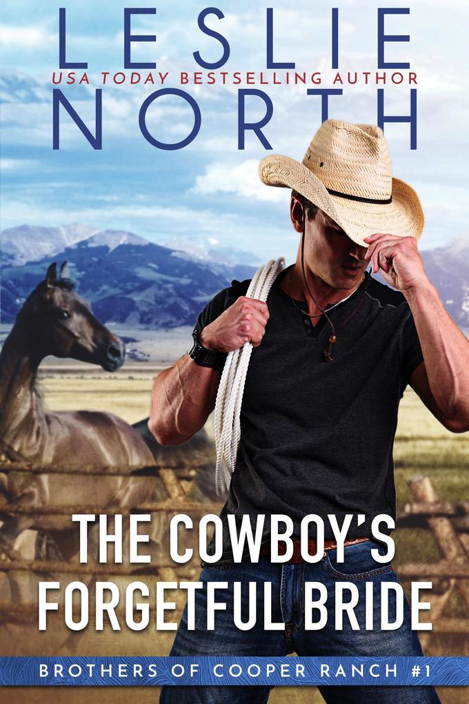 The Cowboy‘s Forgetful Bride (Brothers of Cooper Ranch #1)