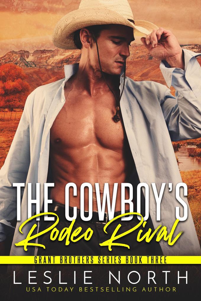 The Cowboy‘s Rodeo Rival (Grant Brothers Series #3)