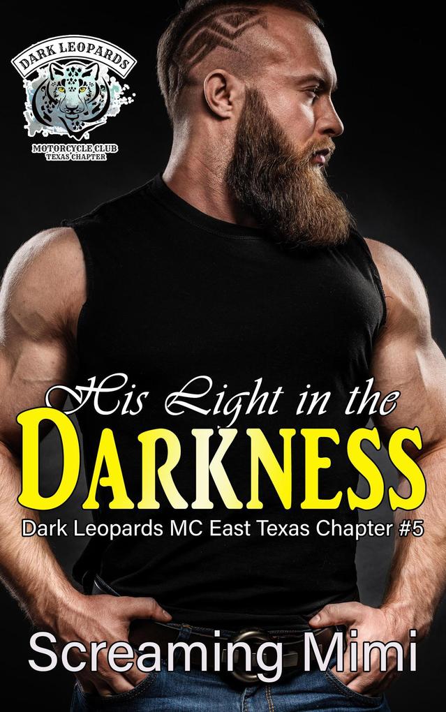 His Light in the Darkness (The Dark Leopards MC East Texas Chapter #5)