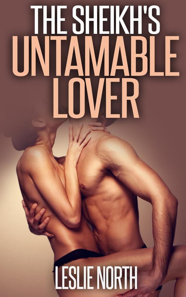 The Sheikh‘s Untameable Lover (The Tazeem Twins Series #4)