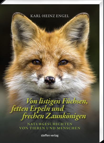 Von listigen Füchsen fetten Erpeln und frechen Zaunkönigen