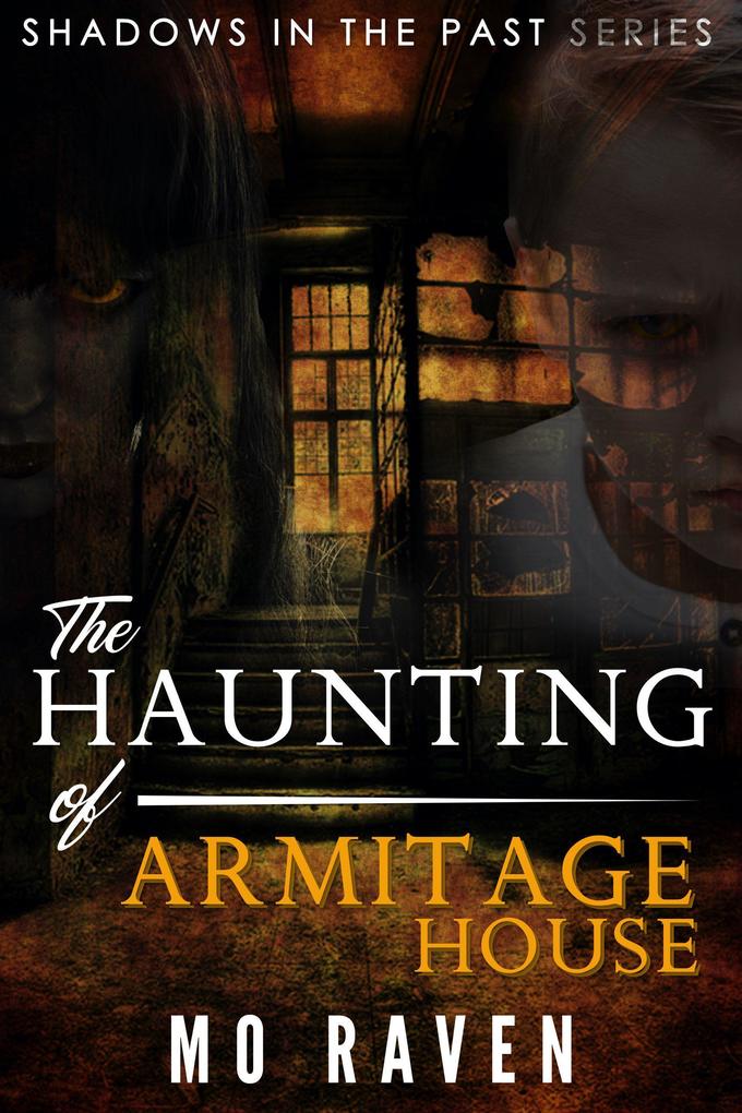The Haunting of Armitage House (Shadows in the Past #2)