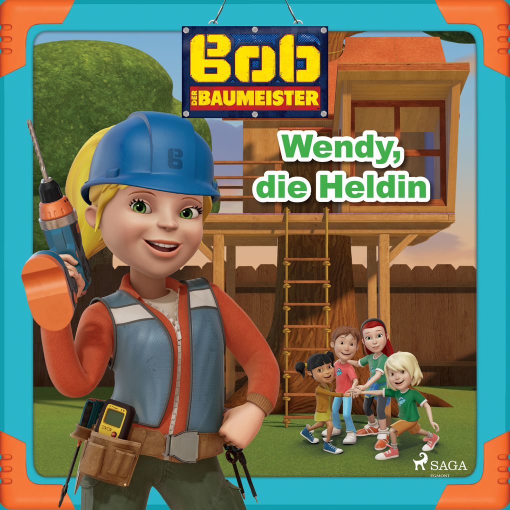 Bob der Baumeister - Wendy die Heldin