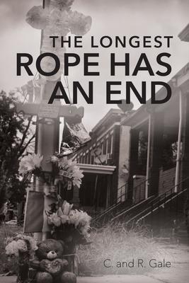 THE LONGEST ROPE HAS AN END