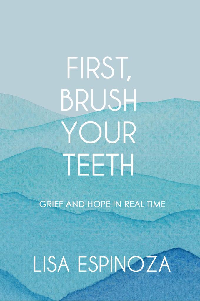 First Brush Your Teeth