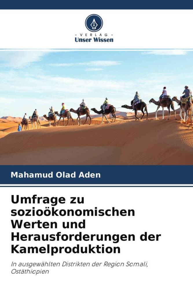 Umfrage zu sozioökonomischen Werten und Herausforderungen der Kamelproduktion