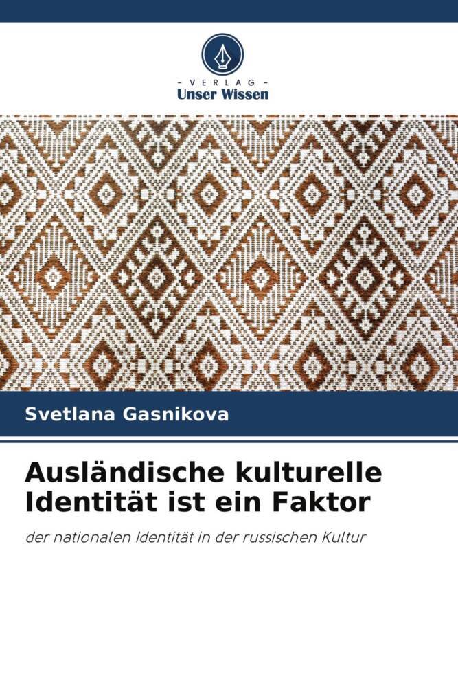 Ausländische kulturelle Identität ist ein Faktor