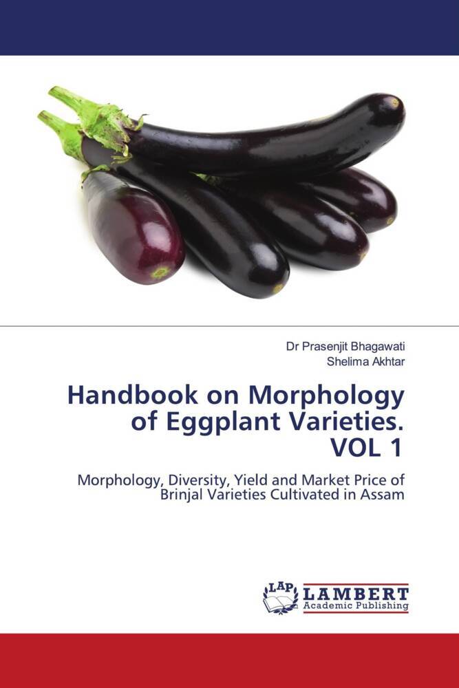 Handbook on Morphology of Eggplant Varieties. VOL 1