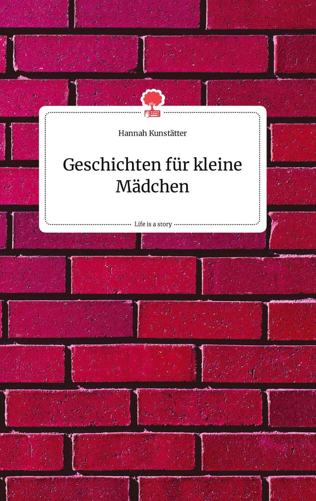 Image of Geschichten für kleine Mädchen. Life is a Story - story.one