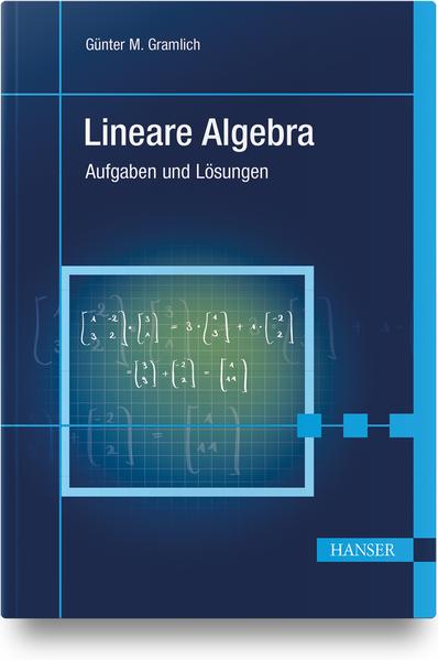 Lineare Algebra - Günter M. Gramlich