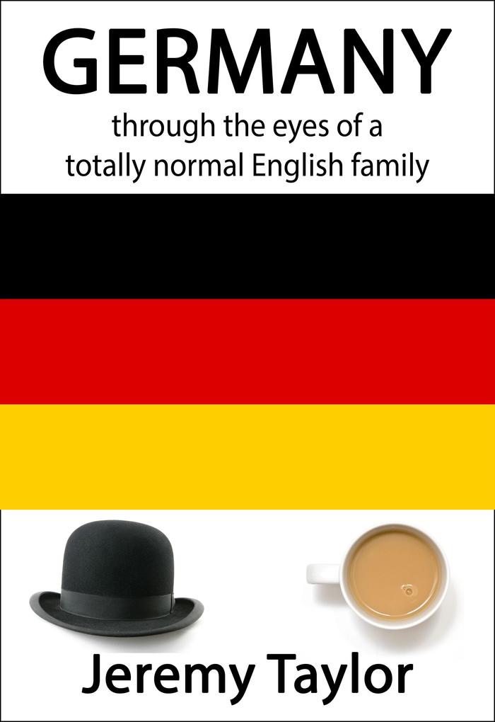 Germany through the eyes of a totally normal English family