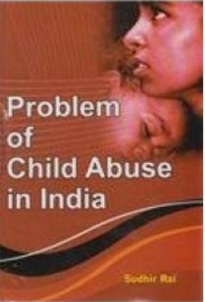 Problem Of Child Abuse In India
