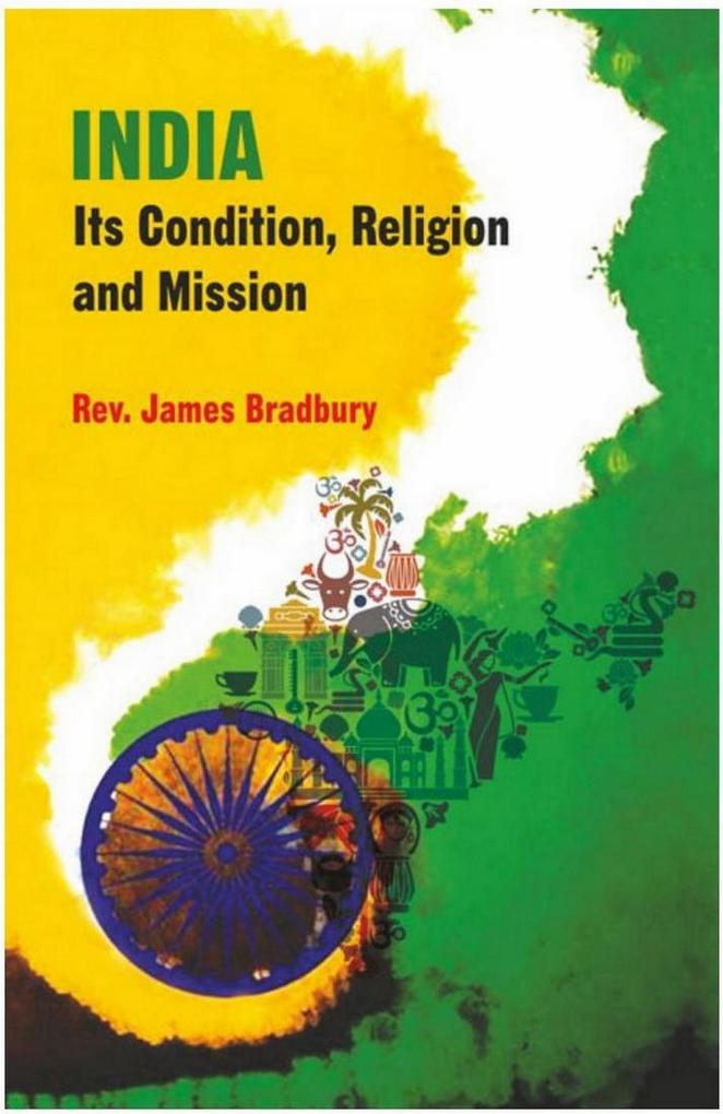 India Its Condition Religion and Missions