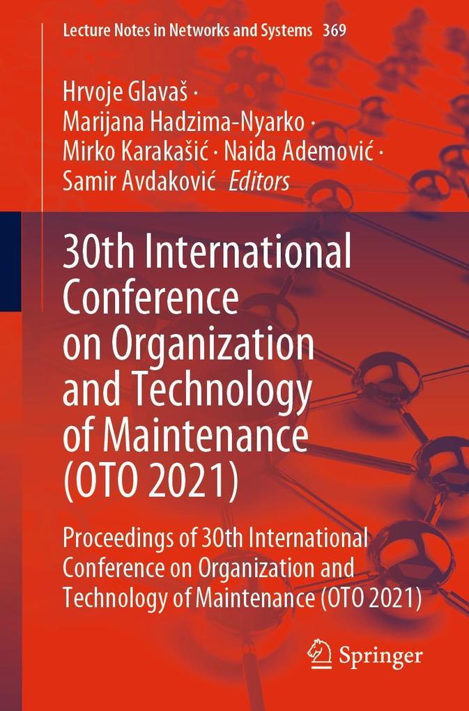 30th International Conference on Organization and Technology of Maintenance (OTO 2021)