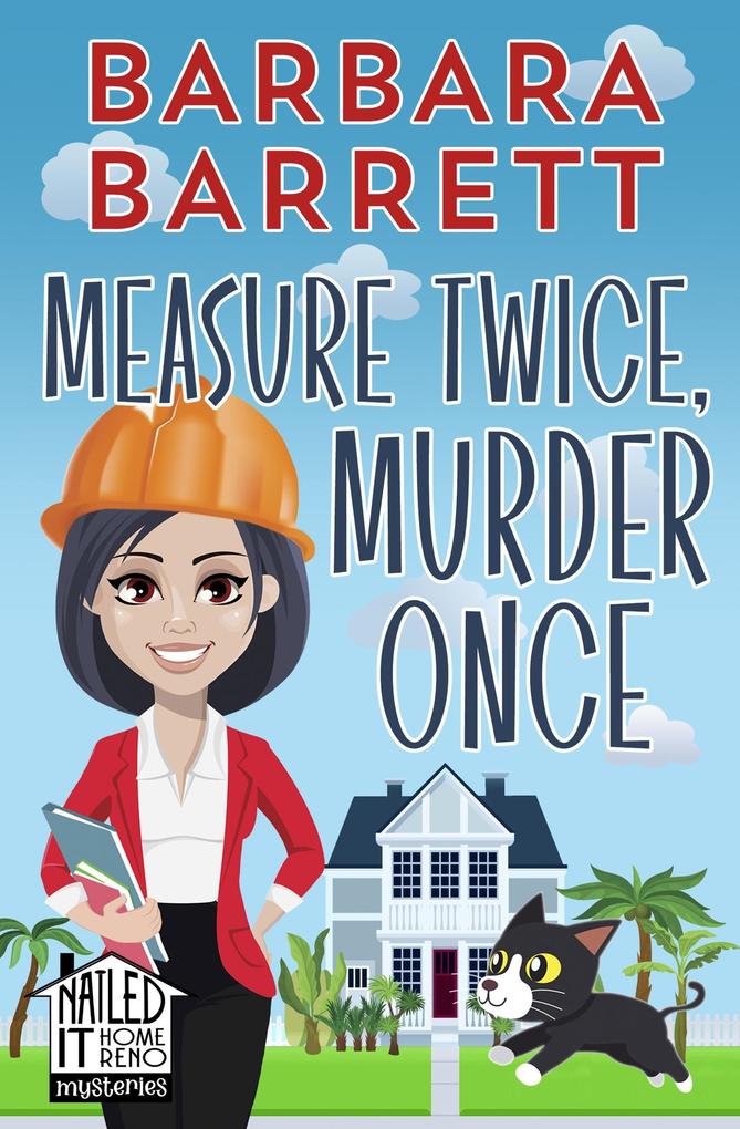 Measure Twice Murder Once (Nailed It Home Reno Mysteries #1)
