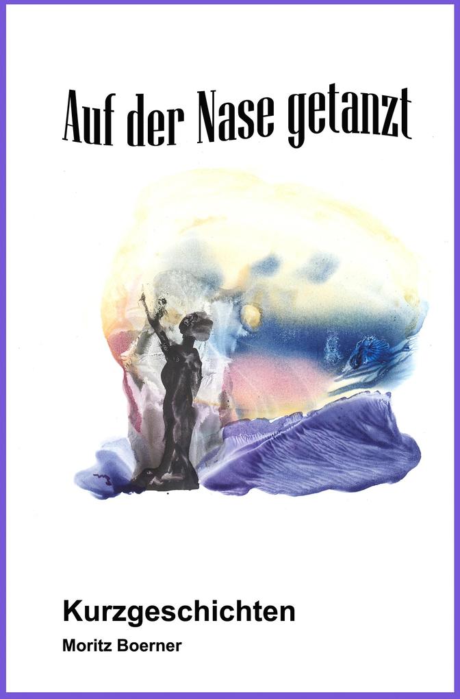 Auf der Nase getanzt