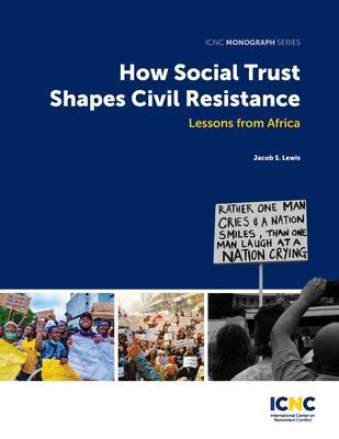 How Social Trust Shapes Civil Resistance