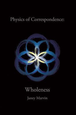 Physics of Correspondence Wholeness