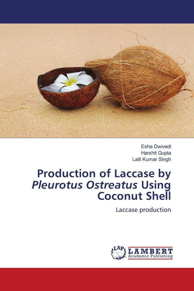 Production of Laccase by Pleurotus Ostreatus Using Coconut Shell