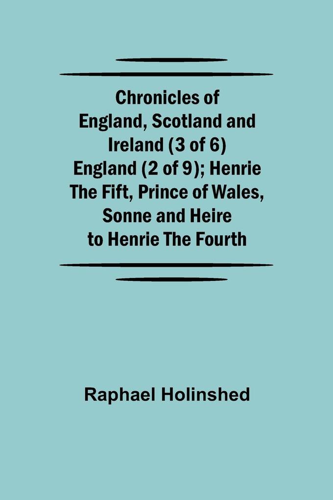 Chronicles of England Scotland and Ireland (3 of 6)