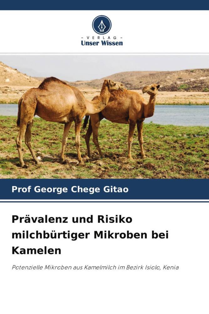 Prävalenz und Risiko milchbürtiger Mikroben bei Kamelen
