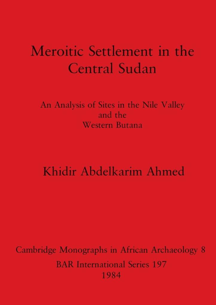Meroitic Settlement in the Central Sudan
