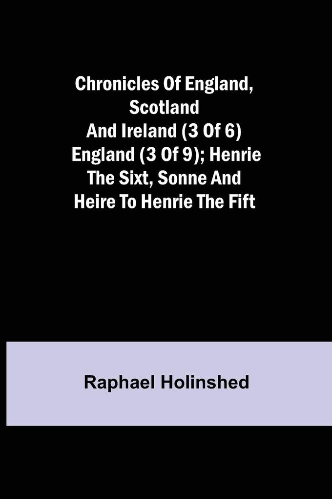 Chronicles of England Scotland and Ireland (3 of 6)