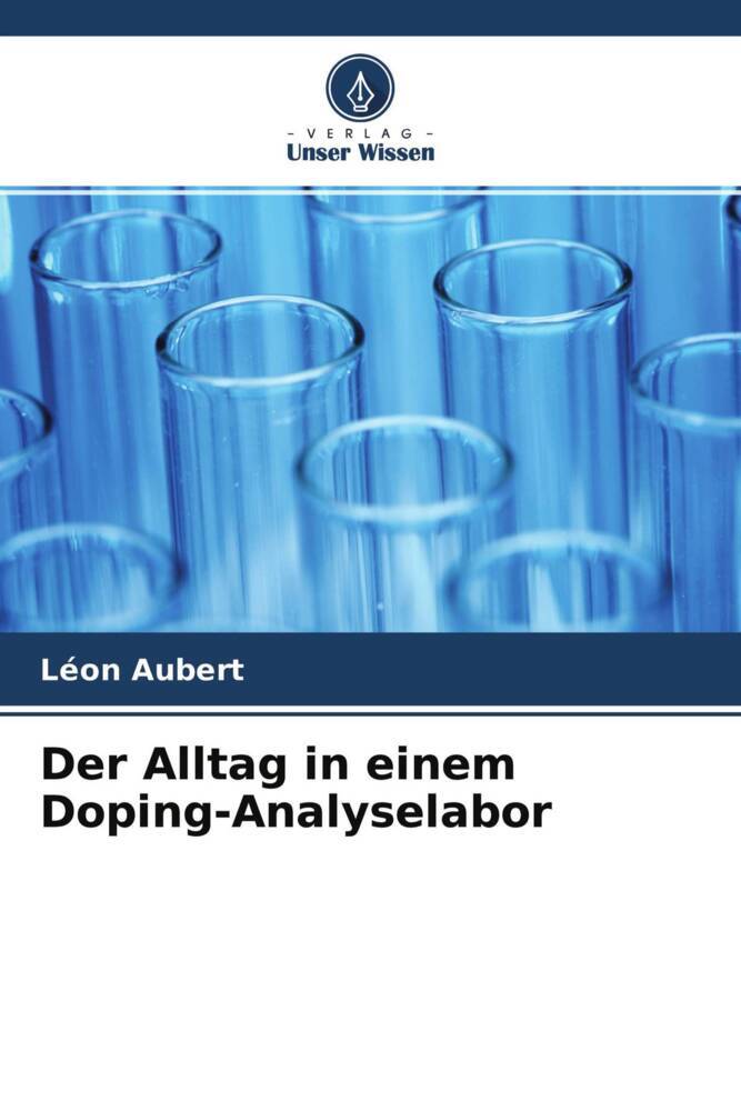 Der Alltag in einem Doping-Analyselabor