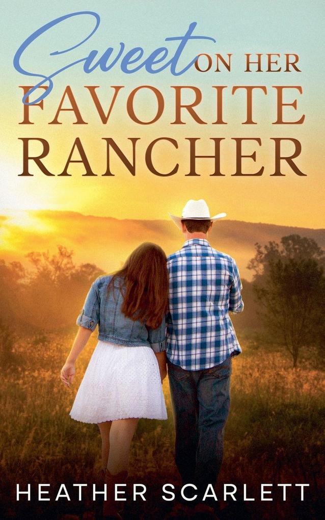 Sweet on her Favorite Rancher