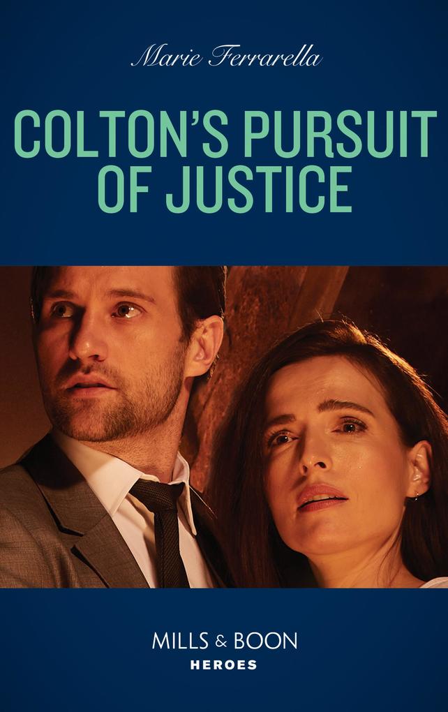 Colton‘s Pursuit Of Justice (The Coltons of Colorado Book 1) (Mills & Boon Heroes)