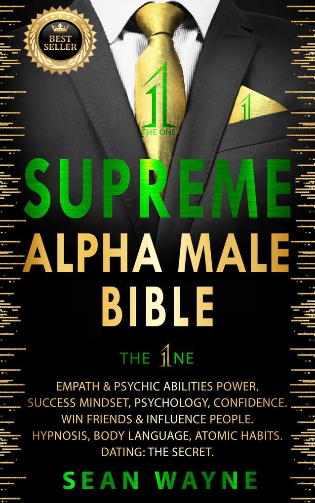 Supreme Alpha Male Bible. The 1ne: Empath & Psychic Abilities Power. Success Mindset Psychology Confidence. Win Friends & Influence People. Hypnosis Body Language Atomic Habits. Dating: The Secret