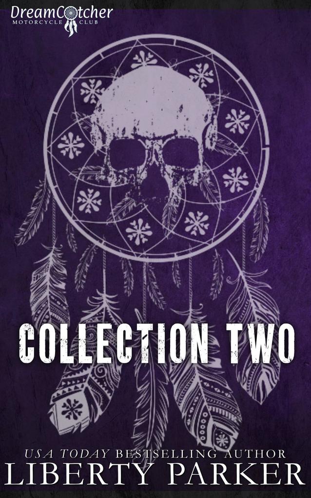 DreamCatcher Motorcycle Club Collection Two (DreamCatcher MC #2)