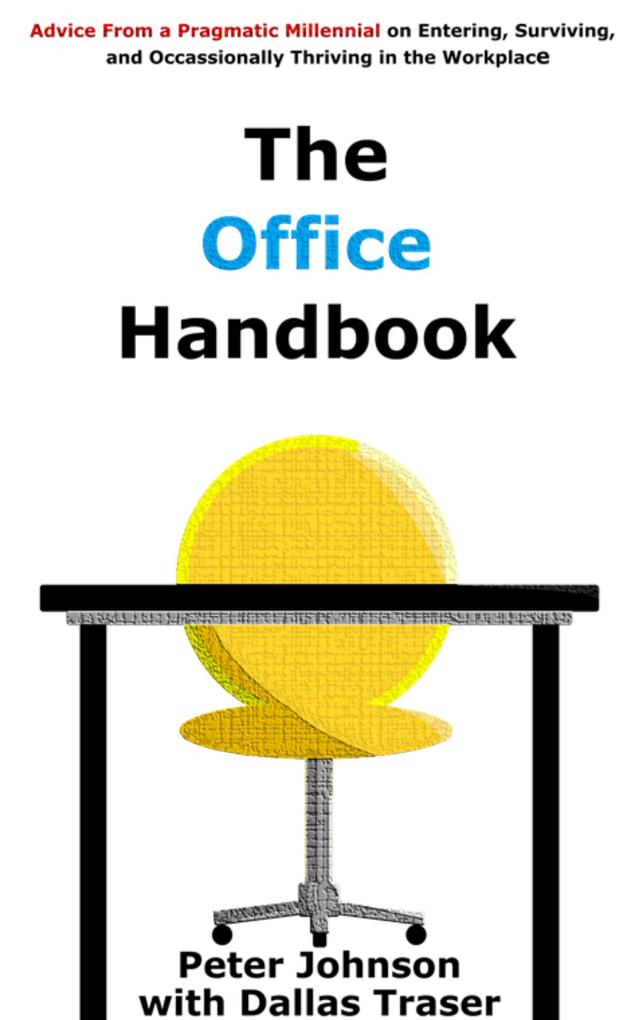 The Office Handbook (Advice from a Pragmatic Millennial #1)