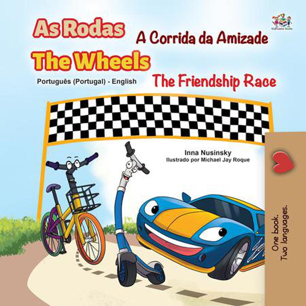 As Rodas A Corrida da Amizade The Wheels The Friendship Race (Portuguese English Portugal Collection)