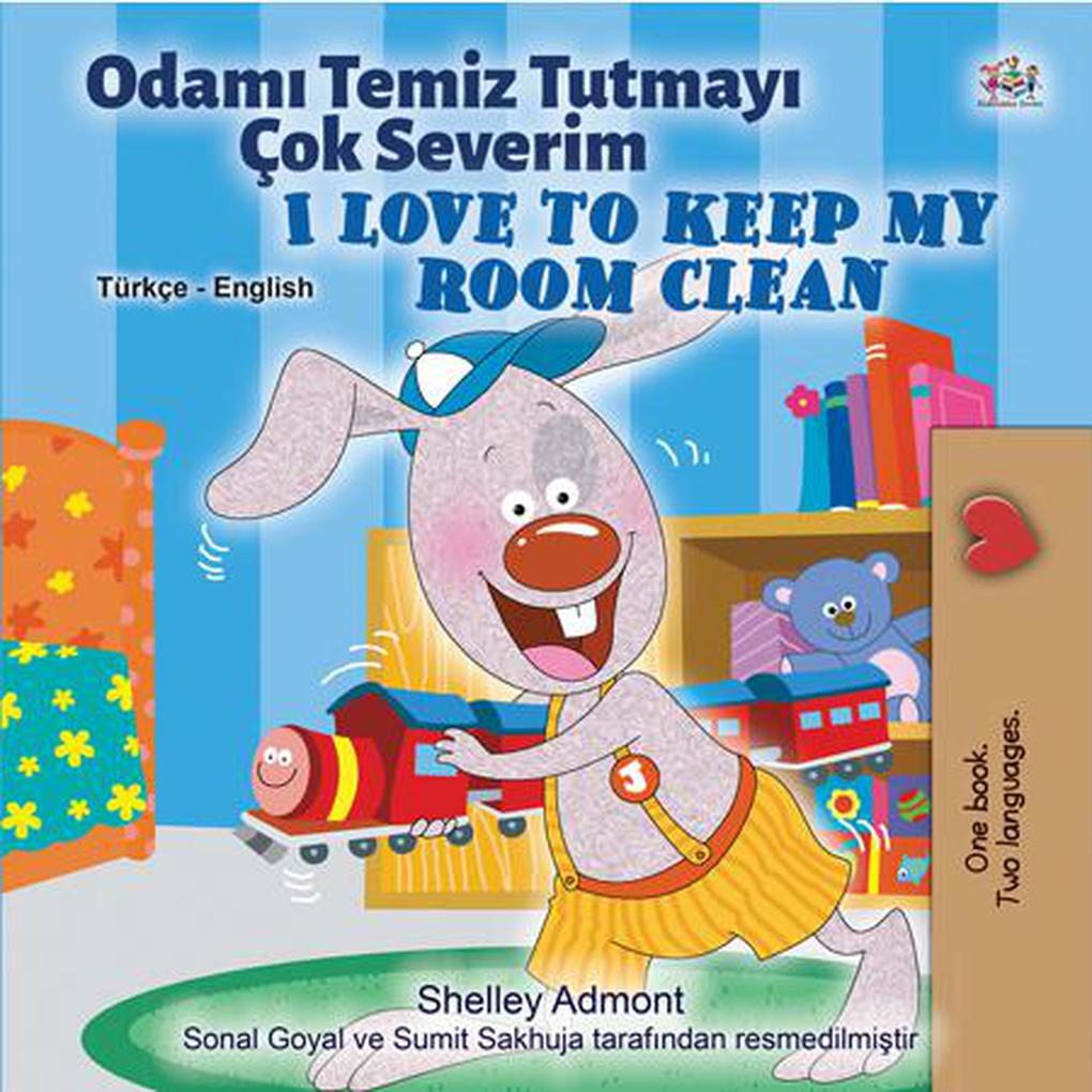 Odami Temiz Tutmayi Çok Severim  to Keep My Room Clean (Turkish English Bilingual Collection)
