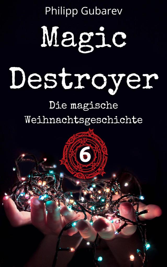Magic Destroyer - Die magische Weihnachtsgeschichte
