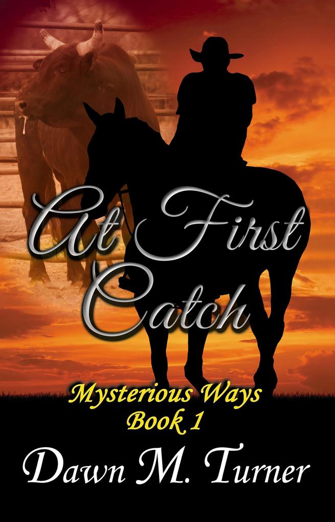 At First Catch (Mysterious Ways #1)